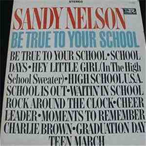 Sandy Nelson - Be True To Your School download flac