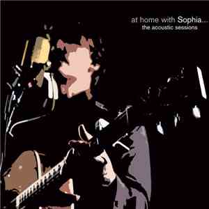 Sophia  - At Home With Sophia... The Acoustic Sessions download flac