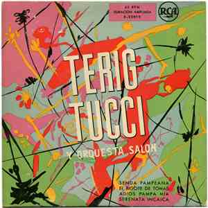 Terig Tucci Y Orquesta Salón - Senda Pampeana / El Bigote De Tomas / Adios Pampa Mia / Serenata Incaica download flac
