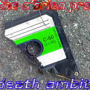 The O'Brien Pro / Death Ambit - Broken C-60 Split download flac