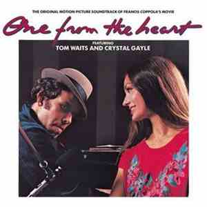 Tom Waits And Crystal Gayle - One From The Heart - The Original Motion Picture Soundtrack Of Francis Coppola's Movie download flac