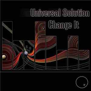 Universal Solution - Change It download flac