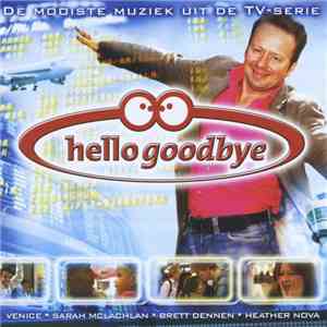 Various - Hello Goodbye, De Mooiste Muziek Uit De TV-Serie download flac