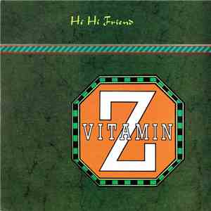 Vitamin Z - Hi Hi Friend download flac