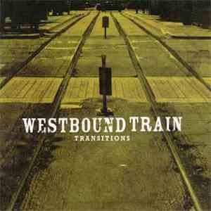 Westbound Train - Transitions download flac