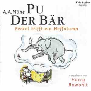 A. A. Milne, Harry Rowohlt - Pu Der Bär 2 - Ferkel Trifft Ein Heffalump download flac