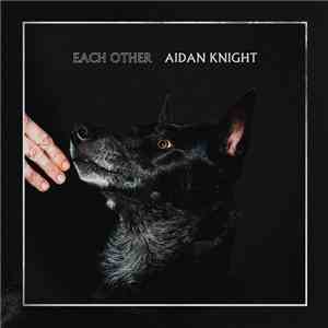 Aidan Knight - Each Other download flac