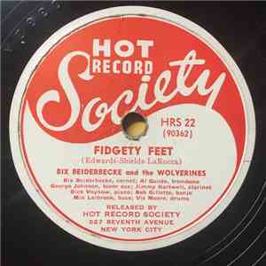 Bix Beiderbecke And His Rhythm Jugglers / Bix Beiderbecke And The Wolverines - Davenport Blues / Fidgety Feet download flac