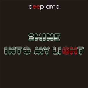 Deep Amp - Shine Into My Light download flac