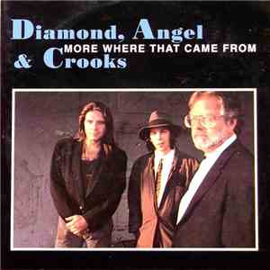 Diamond, Angel & Crooks - More Where That Came From download flac