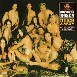 Die Toten Hosen - Reich & Sexy download flac