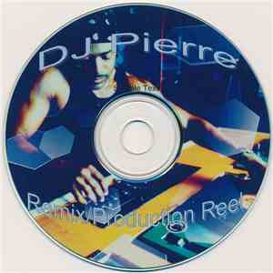 DJ Pierre - Remix/Production Reel download flac