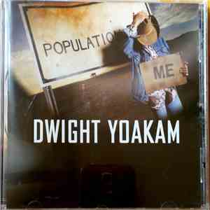 Dwight Yoakam - Population: Me download flac