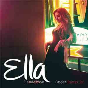 Ella Henderson - Ghost (Remixes) download flac