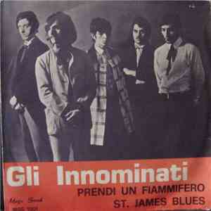Gli Innominati - Prendi Un Fiammifero (Light My Fire) / St. James Blues download flac
