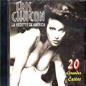 Iris Chacon - La Vedette De America 20 Grandes Exitos download flac