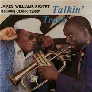 James Williams Sextet Featuring Clark Terry - Talkin' Trash download flac