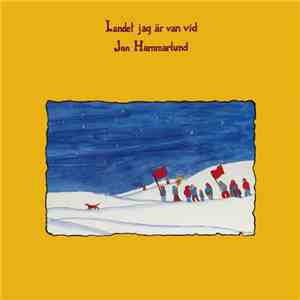 Jan Hammarlund - Landet Jag Är Van Vid download flac