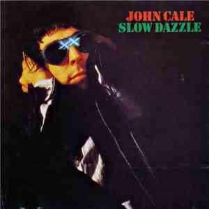 John Cale - Slow Dazzle download flac