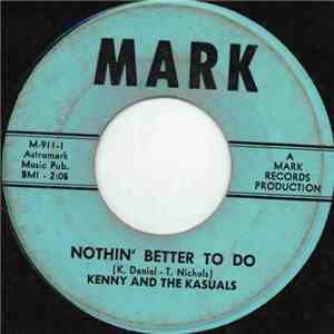 Kenny And The Kasuals - Nothin' Better To Do download flac