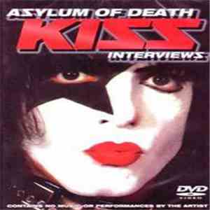Kiss - Asylum Of Death Interviews download flac