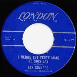 Les Sinners - L'Herbe Est Verte Mais Je Suis Las download flac