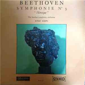 Ludwig van Beethoven, The London Symphony Orchestra, Josef Krips - SYMPHONIE N°3 "Héroique" download flac