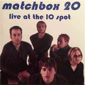 Matchbox Twenty - Live At The 10 Spot download flac