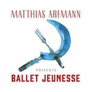 Matthias Arfmann - Presents Ballet Jeunesse download flac