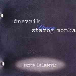 Đorđe Balašević - Dnevnik Starog Momka download flac