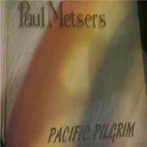 Paul Metsers - Pacific Pilgrim download flac