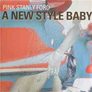 Pink Stanly Ford - A New Style Baby download flac