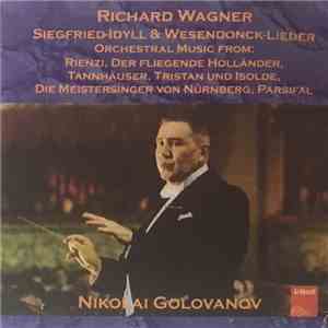 Richard Wagner, Nikolai Golovanov - Siegfried-Idyll & Wesendonck-Lieder download flac
