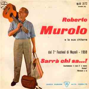 Roberto Murolo E La Sua Chitarra - 7° Festival Della Canzone Napoletana - 1959 download flac