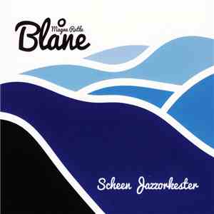 Scheen Jazzorkester - Magne Rutle - Blåne download flac