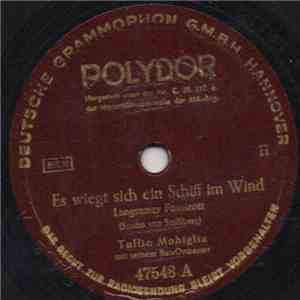 Tullio Mobiglia Mit Seinem Bar-Orchester - Es Wiegt Sich Ein Schiff Im Wind / Melanie! download flac