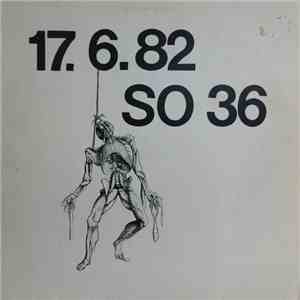 Various - 17.6.82 SO 36 download flac