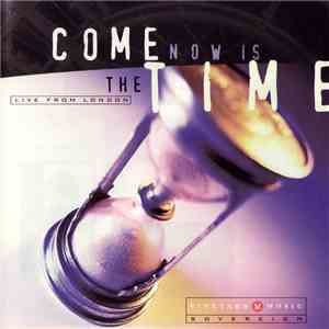 Various - Come Now Is The Time download flac