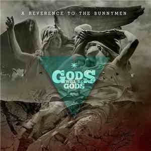 Various - Gods Will Be Gods - A Reverence To The Bunnymen download flac