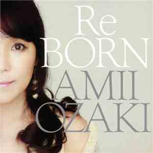 Amii Ozaki = 尾崎亜美 - Reborn download flac
