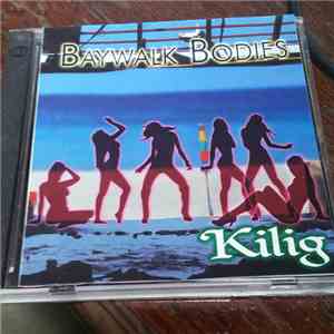 Baywalk Bodies - Kilig download flac