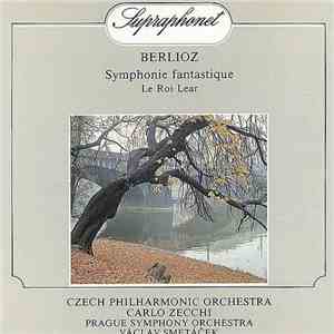 Berlioz | Czech Philharmonic Orchestra, Carlo Zecchi, Prague Symphony Orchestra, Václav Smetáček - Symphonie Fantastique / Le Roi Lear download flac
