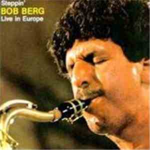Bob Berg - Steppin' Live In Europe download flac