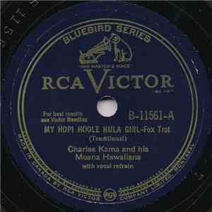 Charles Kama & His Moana Hawaiians - My Hopi Hoole Hula Girl / Hawaiian Hotel March download flac