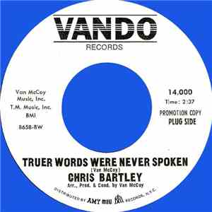 Chris Bartley - Truer Words Were Never Spoken / This Feeling You Give Me FLAC album