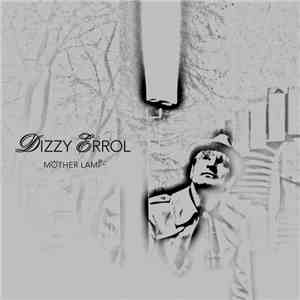 Dizzy Errol - Mother Lamp download flac