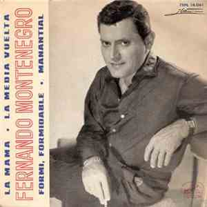 Fernando Montenegro - La Mama / La Media Vuelta / Formi, Formidable / Manantial download flac