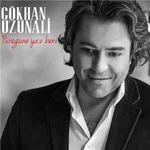 Gökhan Uzunali - Yüreğune Yaz Beni download flac