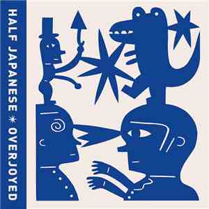 Half Japanese - Overjoyed download flac