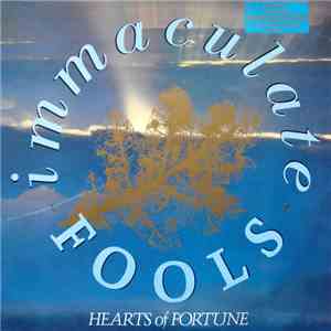 Immaculate Fools - Hearts Of Fortune download flac